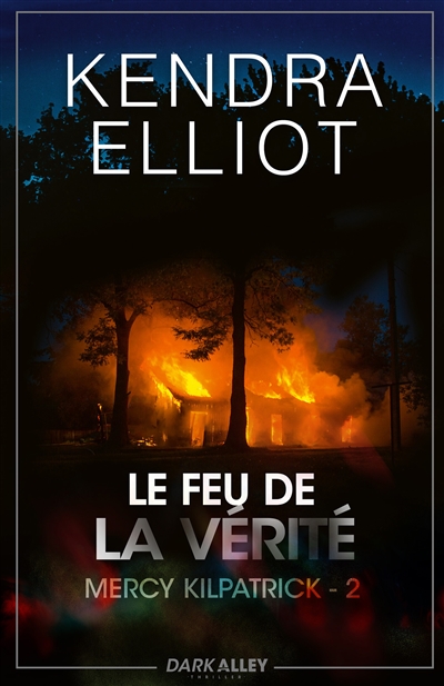 Le feu de la vérité : Mercy Kilpatrick 2