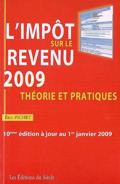L'impôt sur le revenu 2009 : théorie et pratiques