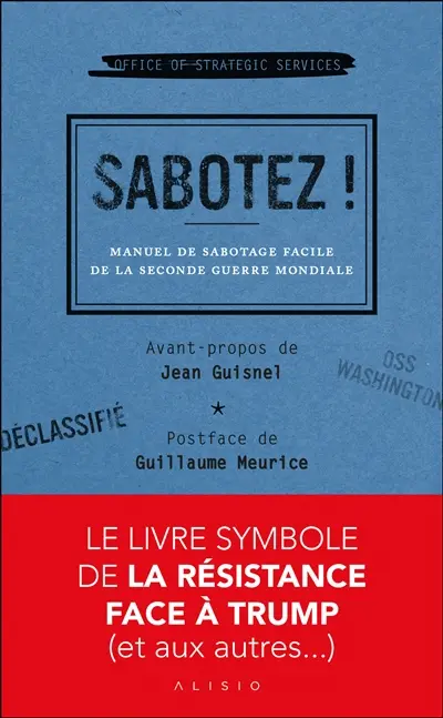 Sabotez ! : manuel de sabotage facile de la Seconde Guerre mondiale