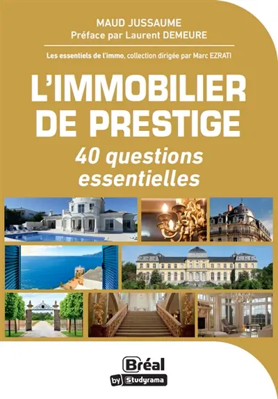 L'immobilier de prestige : 40 questions essentielles