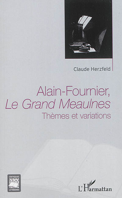 Alain-Fournier, Le grand Meaulnes : thèmes et variations