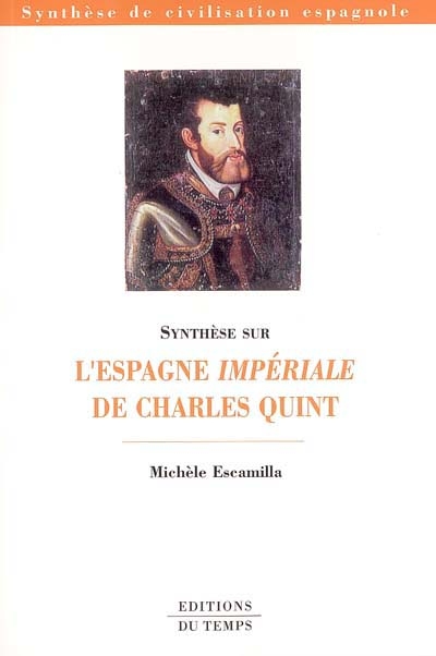 Synthèse sur l'Espagne impériale de Charles Quint