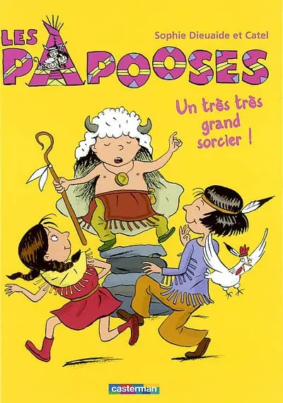 Les Papooses. Vol. 1. Un très très grand sorcier !