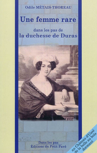 Une femme rare : dans les pas de la duchesse de Duras