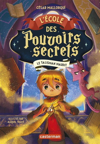 L'Ecole des pouvoirs secrets. Vol. 2. Le talisman maudit