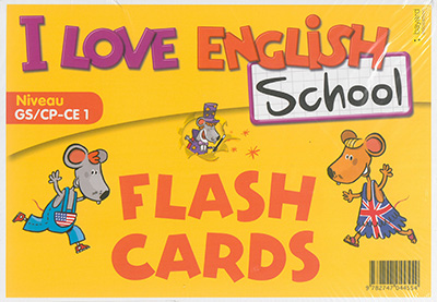 I love English school, niveau GS-CP-CE1 : flash cards