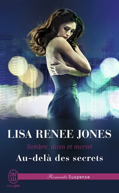 Sombre, divin et mortel. Vol. 4. Au-delà des secrets