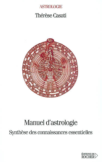 Manuel d'astrologie : synthèse des connaissances essentielles