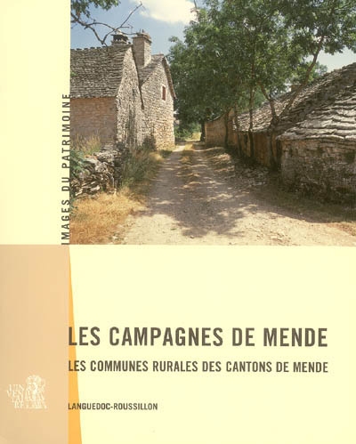 Les campagnes de Mende : les communes rurales des cantons de Mende : Languedoc-Roussillon