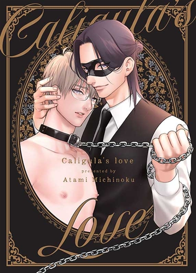 Caligula's love. Vol. 1