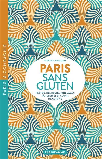 Paris sans gluten : restos, traiteurs, take-away, pâtisseries et cours de cuisine