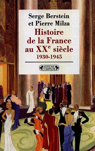 Histoire de la France au XXe siècle. Vol. 2. 1930-1945