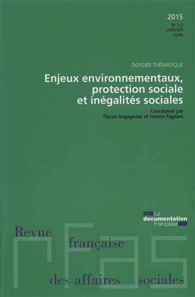Revue française des affaires sociales, n° 1-2 (2015). Enjeux environnementaux, protection sociale et inégalités sociales
