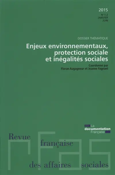 Revue française des affaires sociales, n° 1-2 (2015). Enjeux environnementaux, protection sociale et inégalités sociales