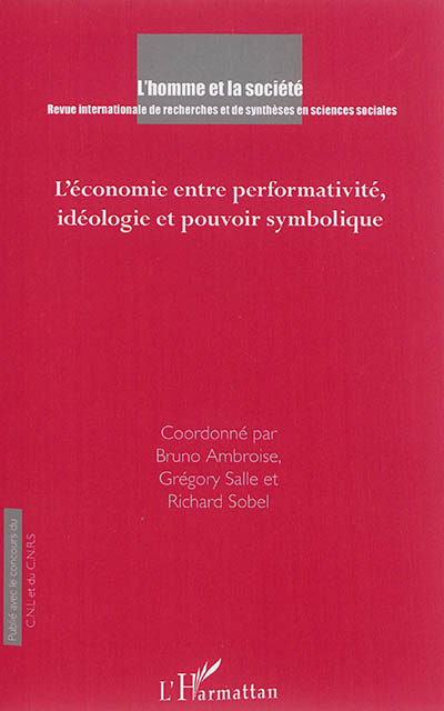 Homme et la société (L'), n° 197. L'économie entre performativité, idéologie et pouvoir symbolique