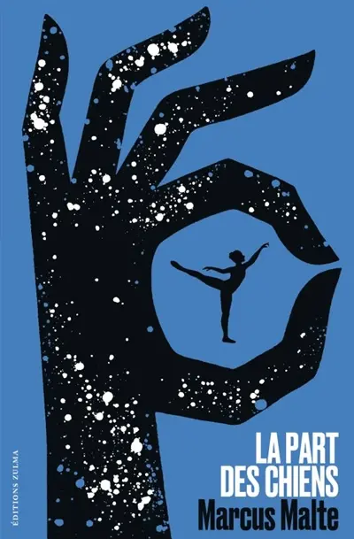 Marcus Malte - La part des chiens 