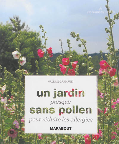 Un jardin presque sans pollen : pour réduire les allergies