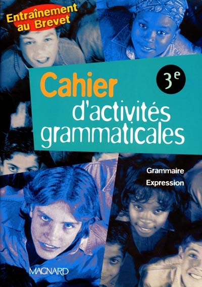Cahier d'activités grammaticales, 3e