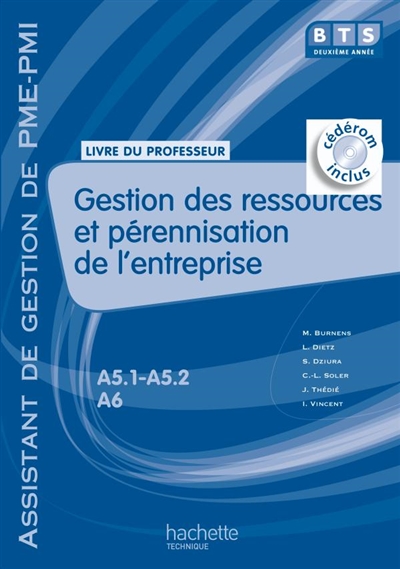 Gestion des ressources et pérennisation de l'entreprise, BTS assistant de gestion de PME-PMI 2e année, A5.1 et A5.2-A6 : livre du professeur
