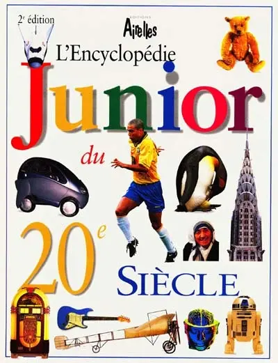 L'encyclopédie Junior du 20e siècle