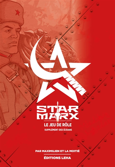 Star Marx : le jeu de rôle. Vol. 2. Supplément des écrans