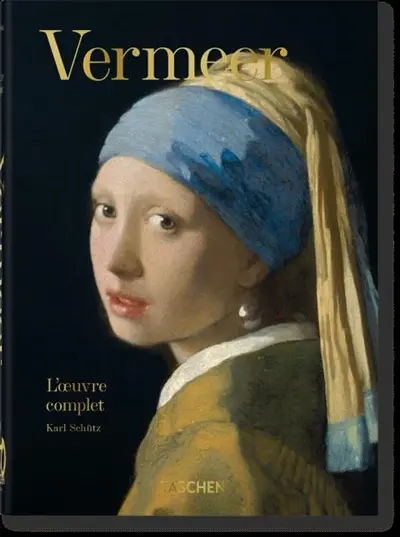 Vermeer : l'oeuvre complet