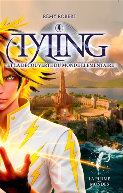 LES HISTOIRES DE TYLING : TYLING ET LA DECOUVERTE DU MONDE ELEMENTAIRE Vol. 1