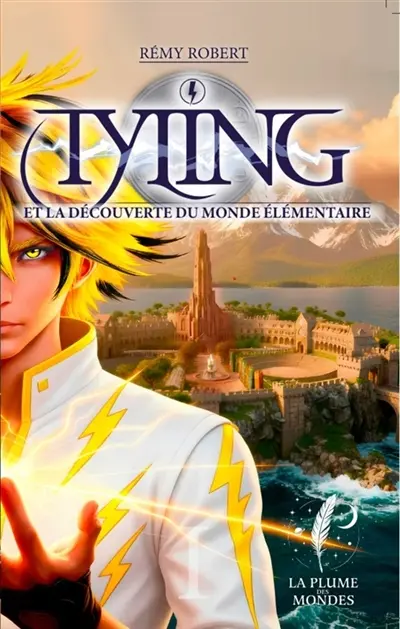 LES HISTOIRES DE TYLING : TYLING ET LA DECOUVERTE DU MONDE ELEMENTAIRE Vol. 1