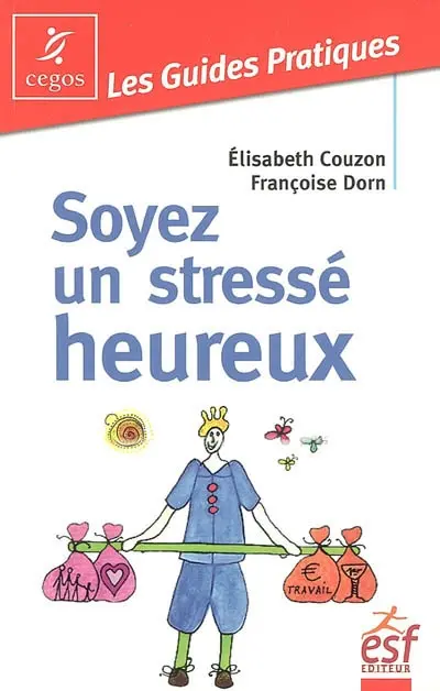 Soyez un stressé heureux