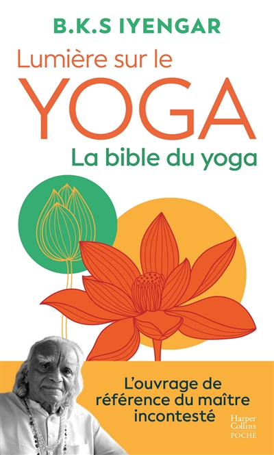 Lumière sur le yoga : la bible du yoga