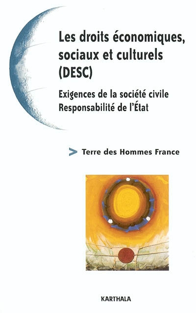 Les droits économiques, sociaux et culturels (DESC) : exigences de la société civile, responsabilité de l'Etat