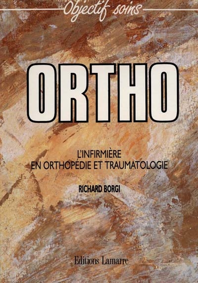 Ortho, l'infirmière en orthopédie et traumatologie