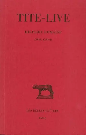 Abrégés des livres de l'Histoire romaine de Tite-Live. Vol. 28. Livre XXXVIII