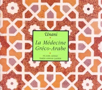 Unani : la médecine gréco-arabe