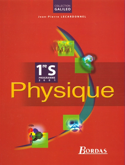 Physique, 1re S : livre de l'élève