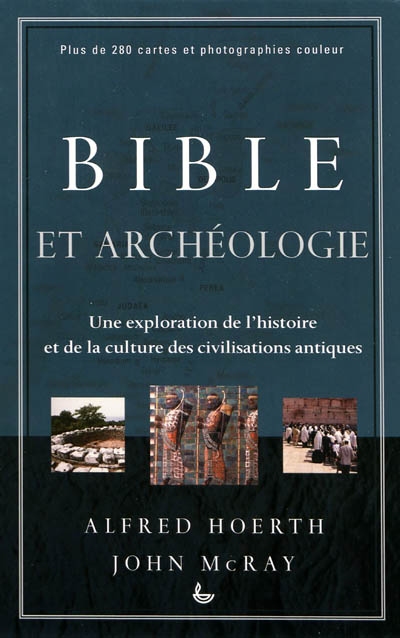 Bible et archéologie : une exploration de l'histoire et de la culture des civilisations antiques