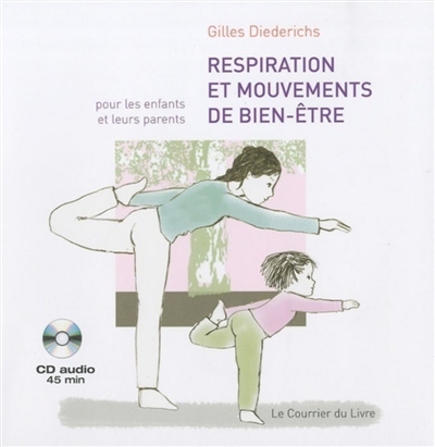 respiration et mouvements de bien-être : pour les enfants et leurs parents