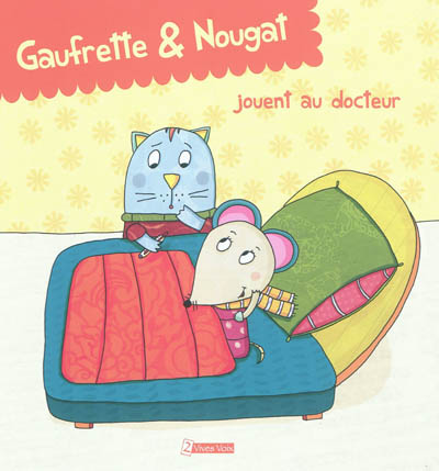 Gaufrette & Nougat. Gaufrette & Nougat jouent au docteur
