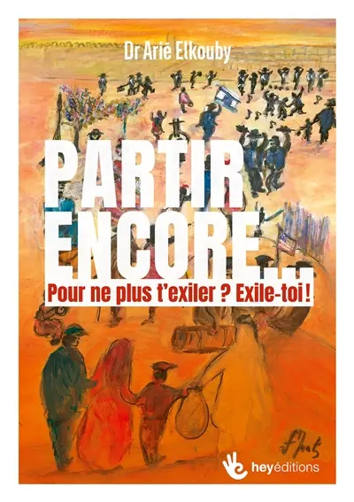 Partir encore... : Pour ne plus t'exiler : Exile toi !