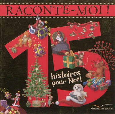 Raconte-moi ! : 15 histoires de Noël