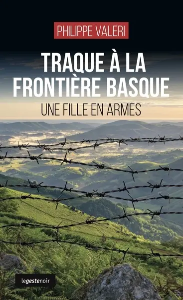 Traque à la frontière basque : une fille en armes