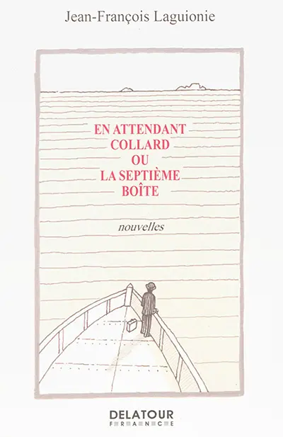 En attendant Collard ou La septième boîte