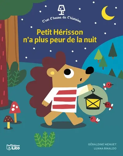 Petit Hérisson n'a plus peur de la nuit