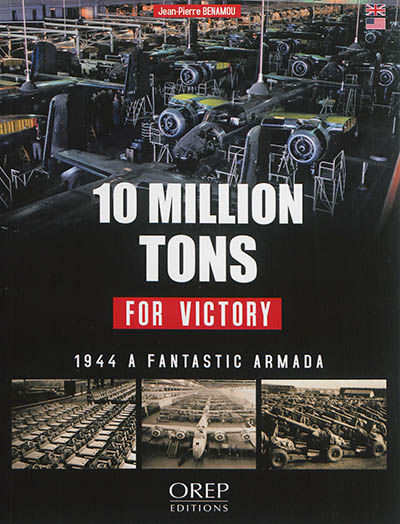 10 million tons for victory : 1944, a fantastic armada
