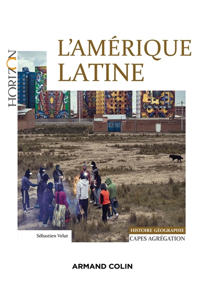L'Amérique latine : Capes, agrégation, histoire géographie