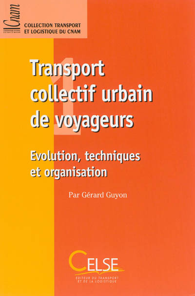 Transport collectif urbain de voyageurs : évolution, techniques et organisation