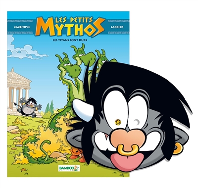 Les petits Mythos. Vol. 3. Les titans sont durs