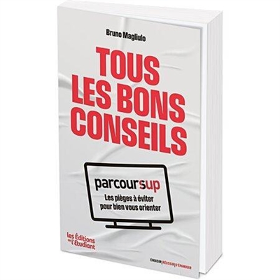 Tous les bons conseils : Parcoursup : les pièges à éviter pour bien vous orienter