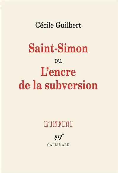 Saint-Simon ou l'Encre de la subversion