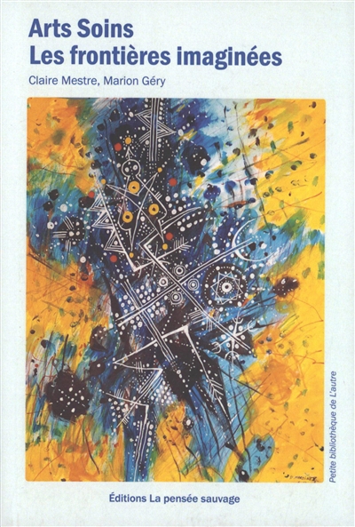 Arts, soins : les frontières imaginées